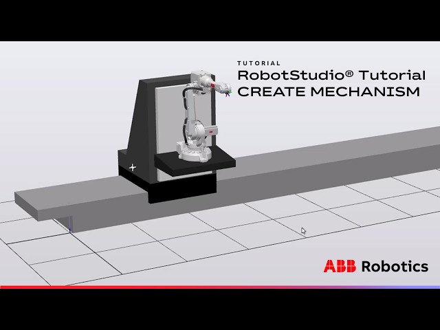 RobotStudio® Tutorial – Create Mechanism