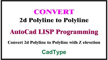 how to convert 2d polyline to polyline | lwpolyline in autocad using lisp | CTL88
