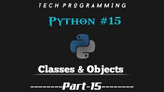 Python tutorial for beginners || Part - 15|| Tech Programming ||