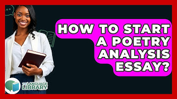 How To Start A Poetry Analysis Essay? - The Language Library