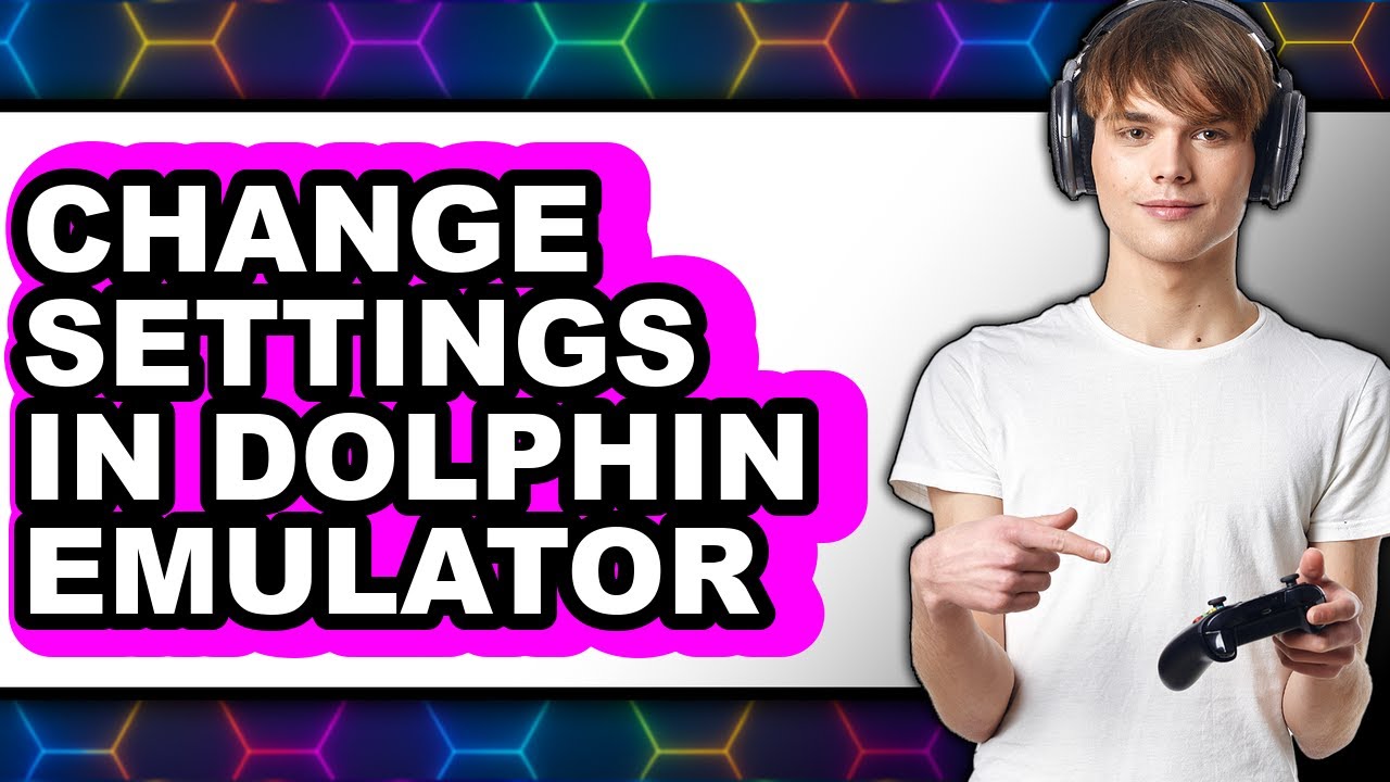 How to Change Settings in Dolphin Emulator (updated)