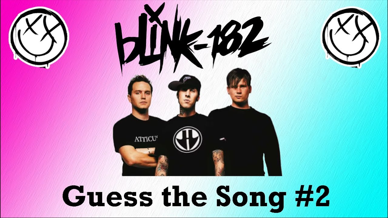 Guess the Song - blink-182 #2 | QUIZ