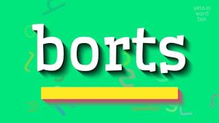 How To Say Borts High Quality Voices