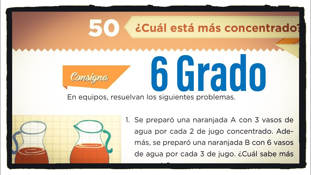 Desafío 50 sexto grado ¿Cuál está más concentrado? página 102 del libro