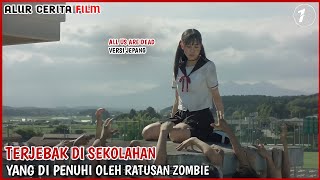 PENYEBARAN WABAH ZOMBIE DI SEKOLAHAN JEPANG / ALUR CERITA FILM SCHOOL LIVE