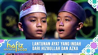 HIZBULLAH 1TH & AZKA 12TH - WAQAF & IBTIDA | Hafiz Indonesia 2022