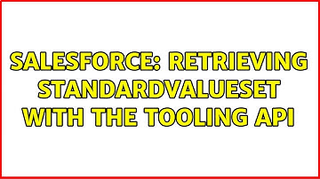 Salesforce: Retrieving StandardValueSet with the Tooling API