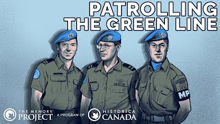 Patrolling the Green Line: Canadian Peacekeepers in Cyprus