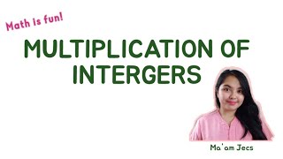 MULTIPLICATION OF INTEGERS