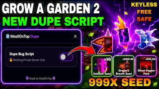 [WORKING] Grow a Garden 2 Dupe Script | 999x ALL SEED | KEYLESS | FREE SAFE | UNDETECTED