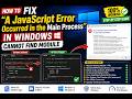 How to Fix “A JavaScript Error Occurred in the Main Process” in Windows – Cannot Find Module