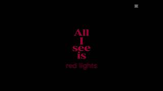 Red Lights no more like rEd LiGhTs