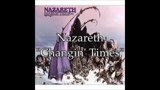 Nazareth - &quot;Changin&#39; Times&quot; HQ/With Onscreen Lyrics!