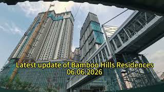 Bamboo Hills Residences 06 06 2026 latest Update (TOD)