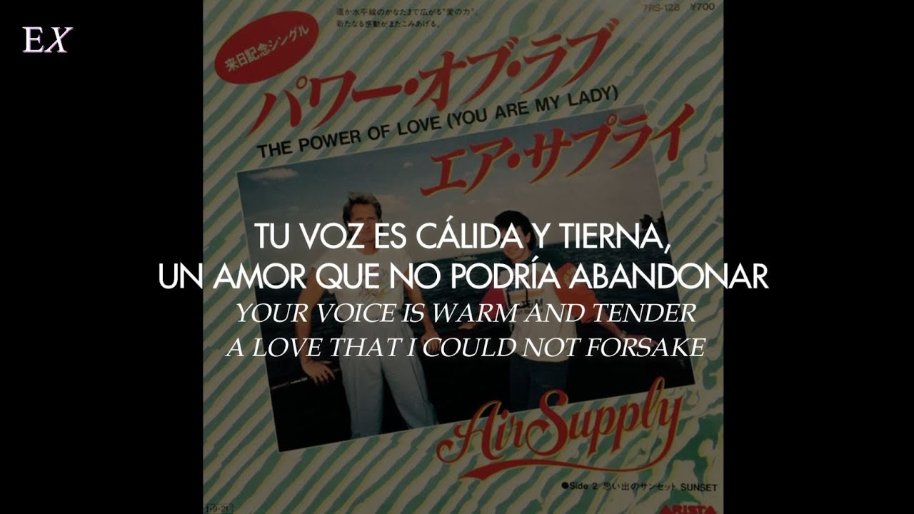 Air Supply - The Power of Love (You Are My Lady) (Español + Inglés