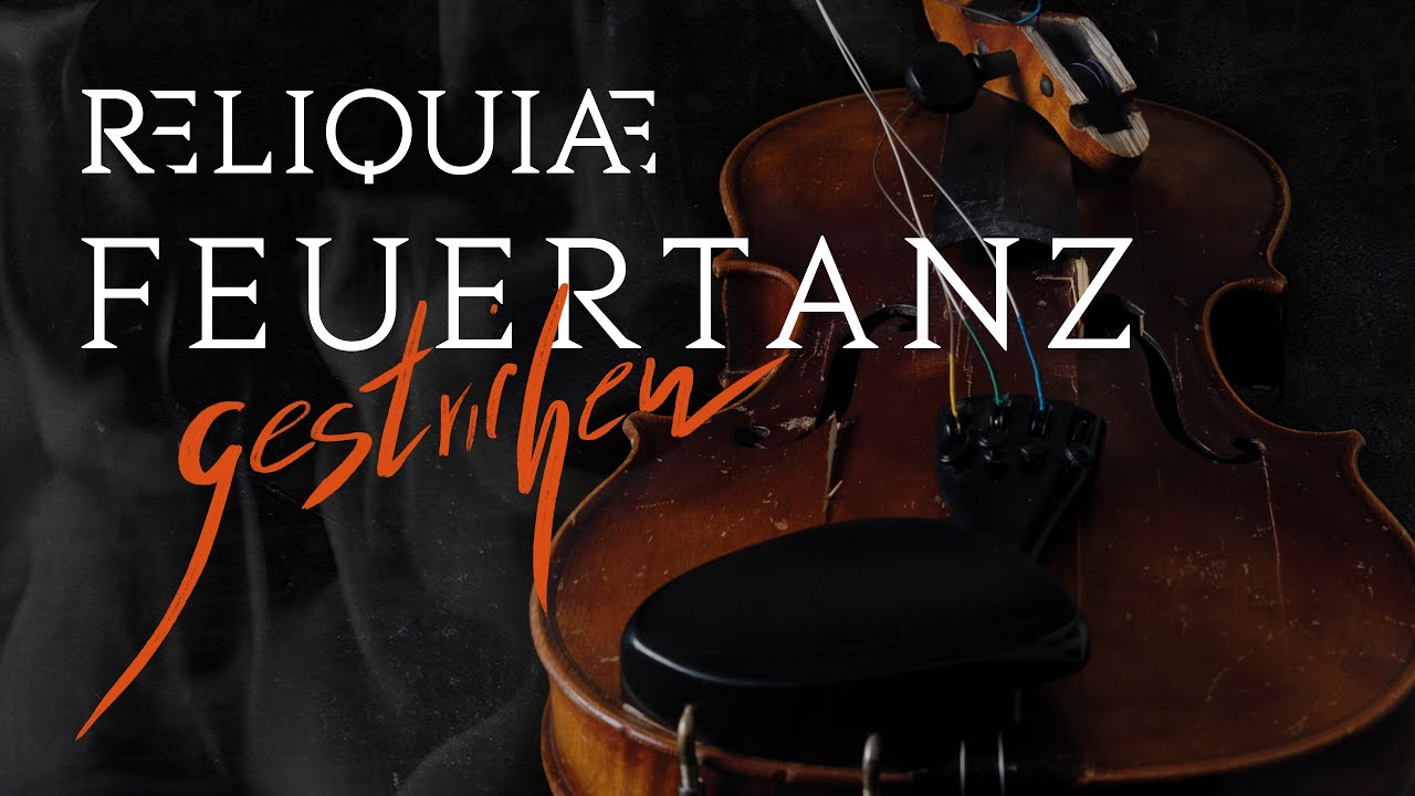 RELIQUIAE – Feuertanz [Streichquartett Version] (Official Lyric Video)