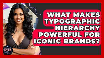 What Makes Typographic Hierarchy Powerful For Iconic Brands? - Graphic Design Nerd