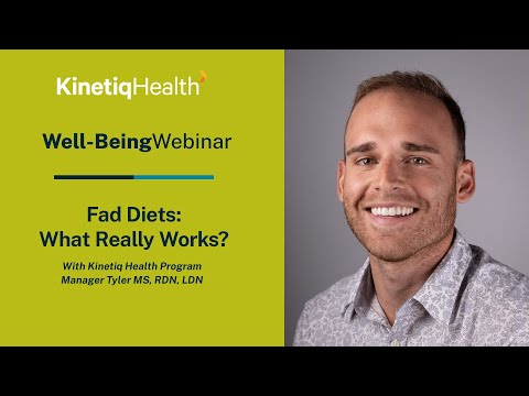 Fad Diets: What Really Works | Kinetiq Health Well-Being Webinar | July 2022