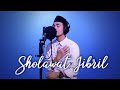 SHOLAWAT JIBRIL || VALDY NYONK