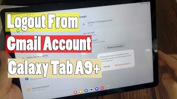Samsung Galaxy Tab A9+ : How To Logout From Gmail Account