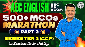 AEC English MCQ Marathon Part -2 | Ba/Bsc/Bcom Sem-2 CCF | Calcutta University 