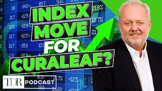 Curaleaf Stock Momentum and Index Watch | TDR Cannabis in 5