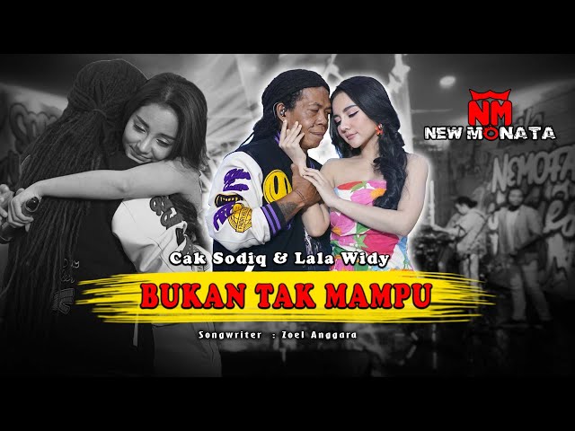 LALA WIDY & CAK SODIQ - BUKAN TAK MAMPU | NEW MONATA OFFICIAL class=