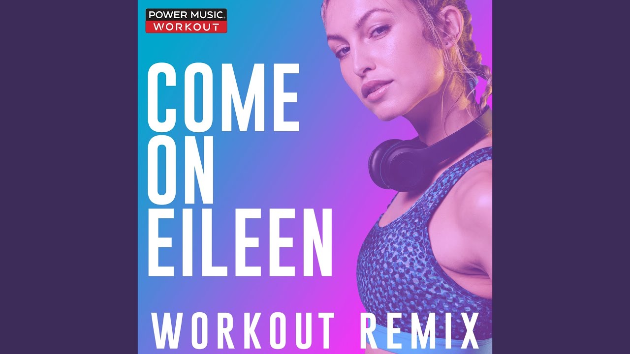 Come on Eileen (Workout Remix 128 BPM)