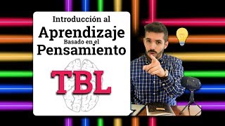 #24 Introduction to Thinking-Based Learning (TBL)