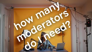 Mr Moderator - Ep 12 - How many moderators do I need?