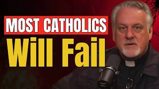 Fr. Dan Reehil Reveals the Secret to Final Perseverance Most Catholics Ignore