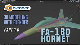 Blender 3.1 : How to 3D Modelling Hornet FA-18D Part-1 : Modelling fuselage
