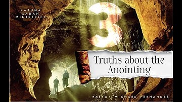 20190113 | KSM | 3 Truths About the Anointing | Pastor Michael Fernandes