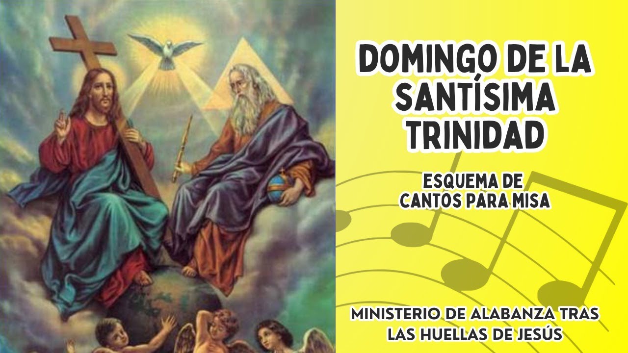 Cantos Para El Domingo De La Santisima Trinidad