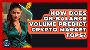 How Does On-Balance Volume Predict Crypto Market Tops? - Crypto Trading Strategists