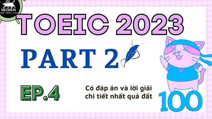 Bài tập nghe và trả lời câu hỏi năm 2024