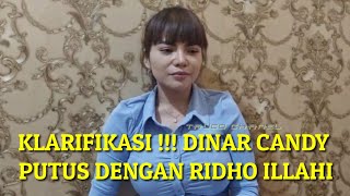 KLARIFIKASI !!! DINAR CANDY TERKAIT KABAR PUTUS DENGAN RIDHO ILLAHI