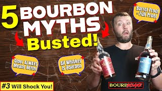 Bourbon Myths EXPOSED — 5 Things Whiskey Drinkers Get Wrong
