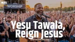 Yesu Tawala, Reign Jesus | Deep Swahili Worship