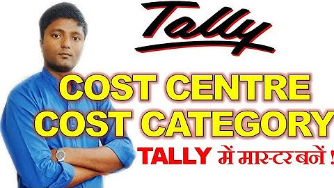 Cost Centre in tally erp 9, use of cost centre in tally, cost centre and cost category in tally