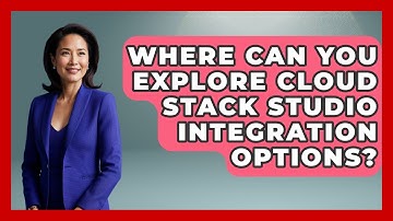 Where Can You Explore Cloud Stack Studio Integration Options? | Cloud Stack Studio News