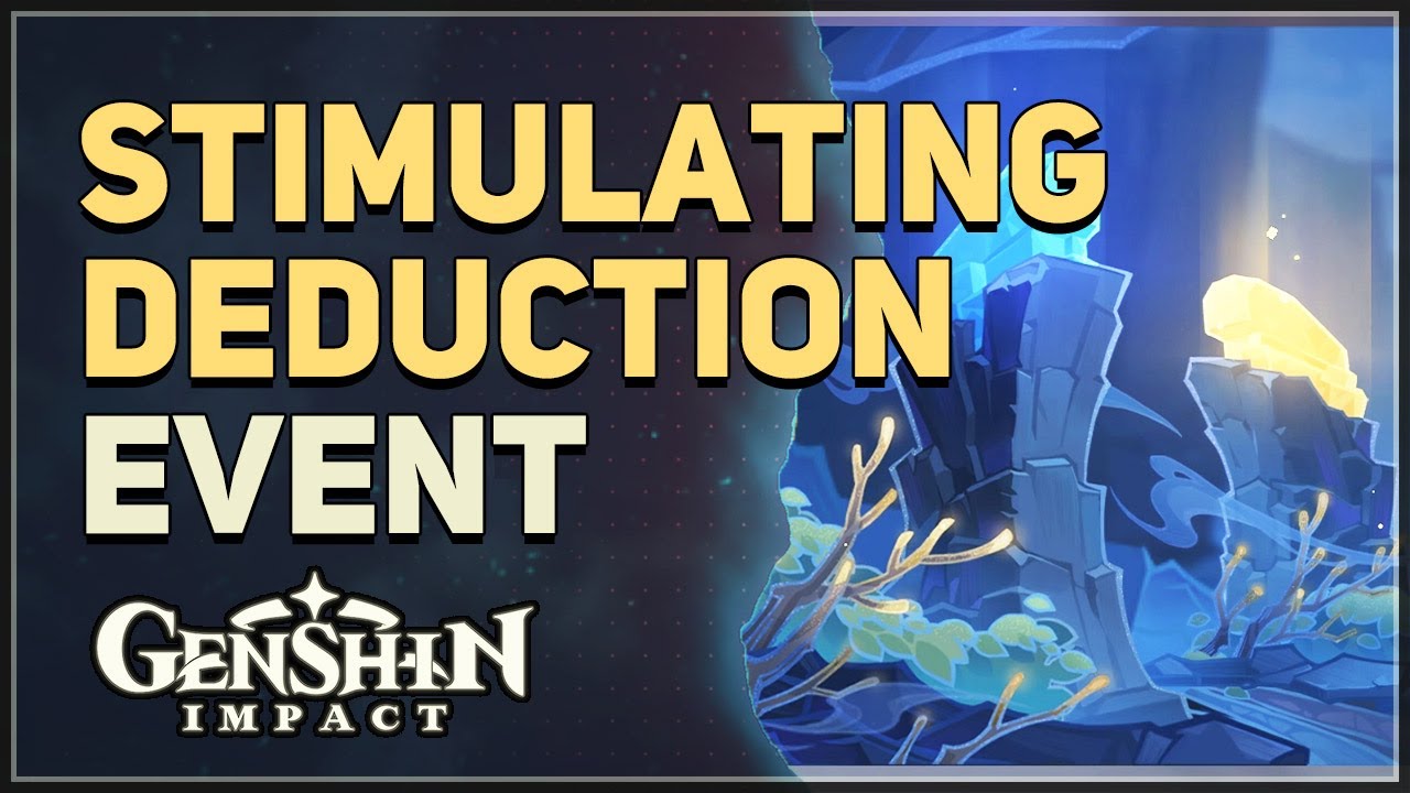 Stimulating deduction genshin impact youtube