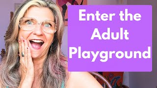 You are never too old to PLAY!