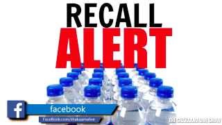 BOTTLED WATER RECALL: Name Brands Named E-Coli Contamination