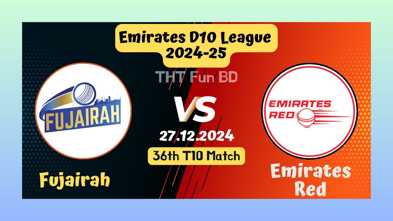 Fujairah vs Emirates Red | FUJ v EMR | Emirates D10 League Live Score Streaming & Updates 2024