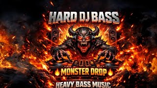 HARD DJ BASS 🔥 MONSTER DROP | Heavy Bass Music | Powerful Drop DJ S 360