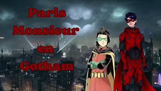 🌆🐞 Miraculous Fanfic – Paris Monsieur en Gotham (DC × Miraculous) 🐞🌆#~16