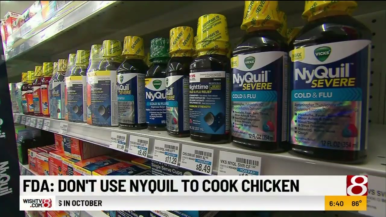 Don’t cook chicken in NyQuil: FDA warns about dangerous social media challenges