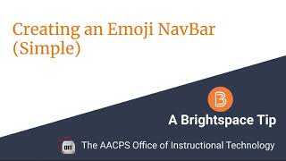 Creating an Emoji NavBar in Brightspace (Simple Tutorial)
