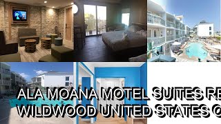 Ala Moana Motel  Suites Review  Wildwood  United States of America